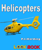 Helicopters: A LOOK BOOK Easy Reader - P.J. Harding