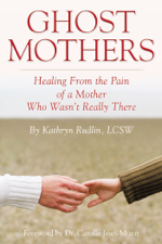 Ghost Mothers - Kathryn Rudlin, LCSW Cover Art