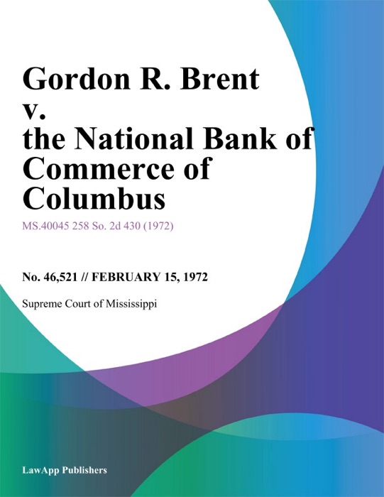 Gordon R. Brent v. the National Bank of Commerceof Columbus