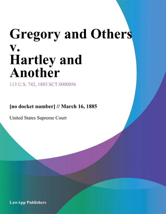 Gregory and Others v. Hartley and Another