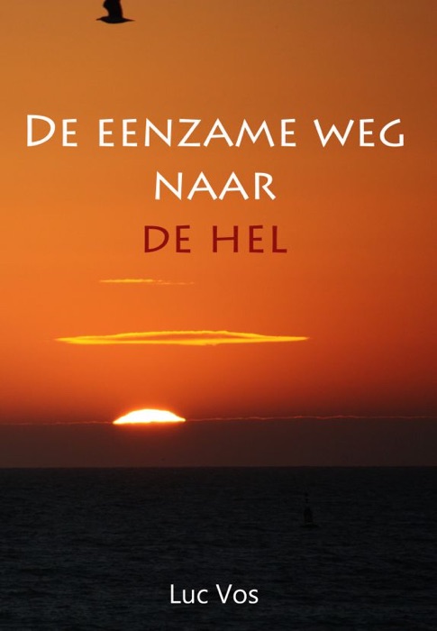 De eenzame weg naar de hel