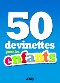 50 devinettes pour les enfants - Divers auteurs