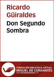 Don Segundo Sombra - Ricardo Güiraldes