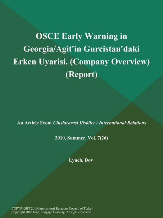 OSCE Early Warning in Georgia/Agit'in Gurcistan'daki Erken Uyarisi (Company Overview) (Report)