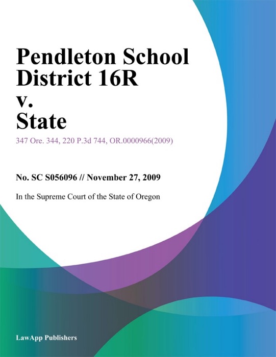 Pendleton School District 16R v. State