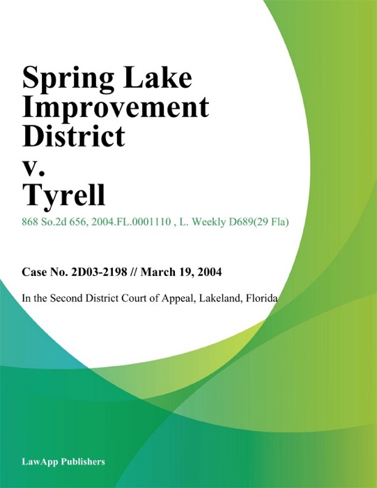 Spring Lake Improvement District v. Tyrell