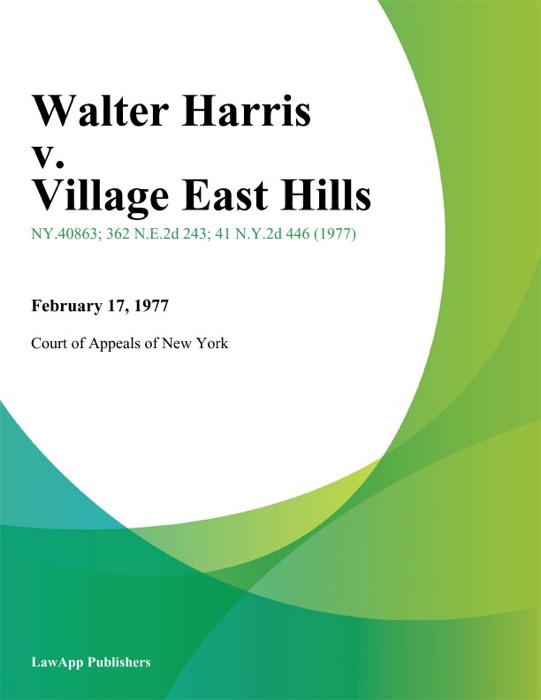Walter Harris v. Village East Hills