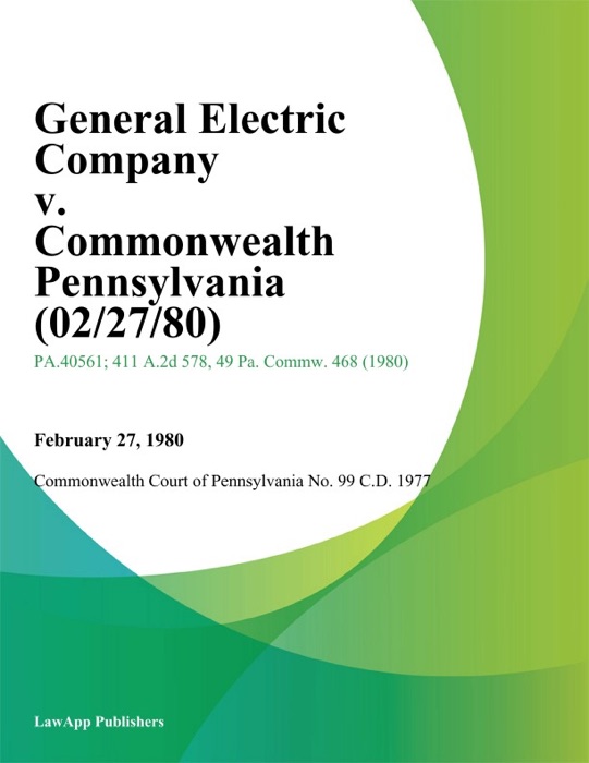 General Electric Company v. Commonwealth Pennsylvania