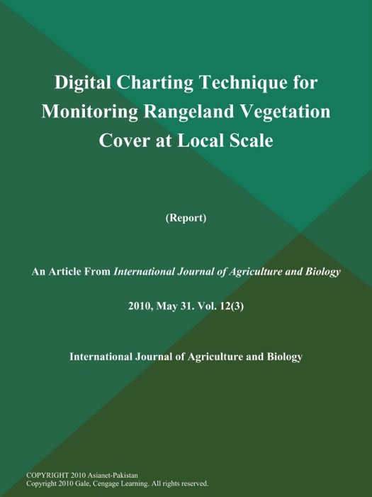 Digital Charting Technique for Monitoring Rangeland Vegetation Cover at Local Scale (Report)