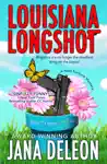 Louisiana Longshot by Jana DeLeon Book Summary, Reviews and Downlod