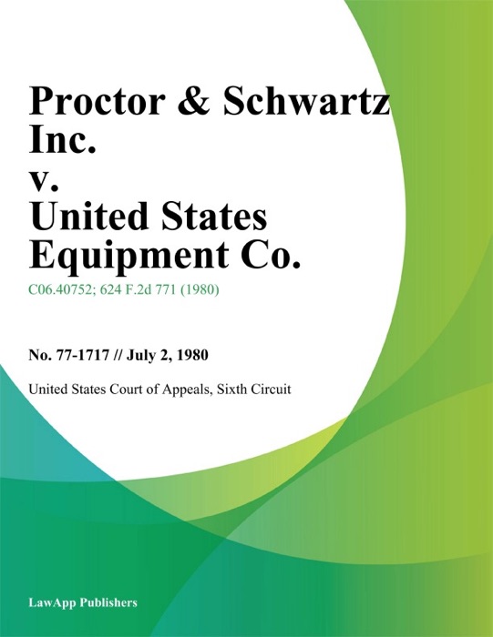 Proctor & Schwartz Inc. v. United States Equipment Co.