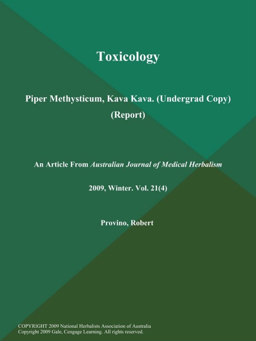 Toxicology: Piper Methysticum, Kava Kava (Undergrad Copy) (Report)