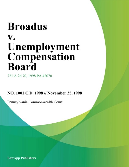 Broadus V. Unemployment Compensation Board