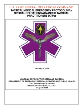 Read: Tactical Medical Emergency Protocols for Special Operations Advanced Tactical Practitioners (ATPs) Book