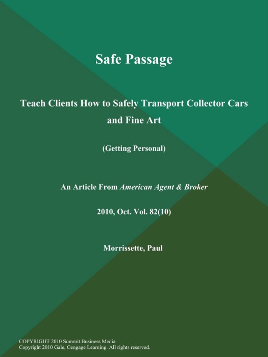 Safe Passage: Teach Clients How to Safely Transport Collector Cars and Fine Art (Getting Personal)