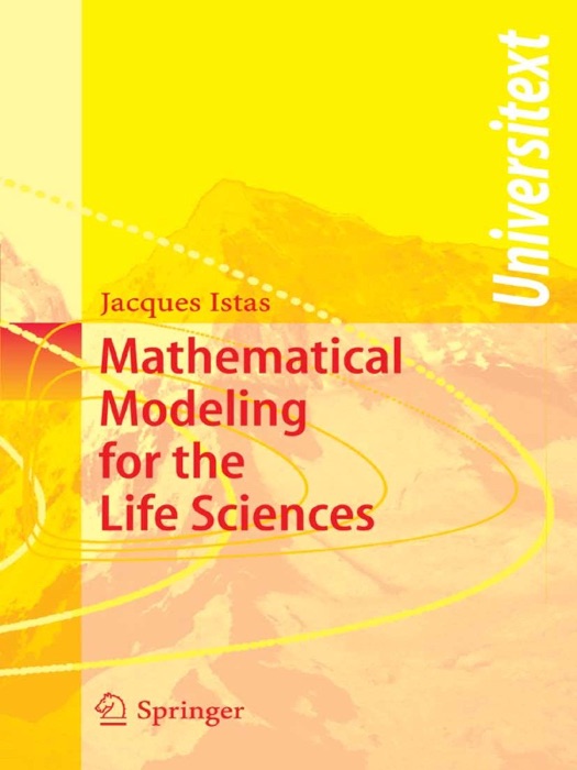 Mathematical Modeling for the Life Sciences