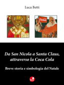 Da San Nicola a Santa Claus attraverso la Coca Cola - Luca Betti