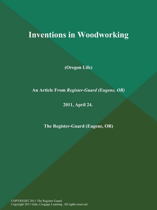 Inventions in Woodworking (Oregon Life)