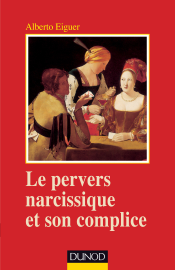 Le pervers narcissique et son complice - 4ème édition Le pervers narcissique et son complice - 4ème édition