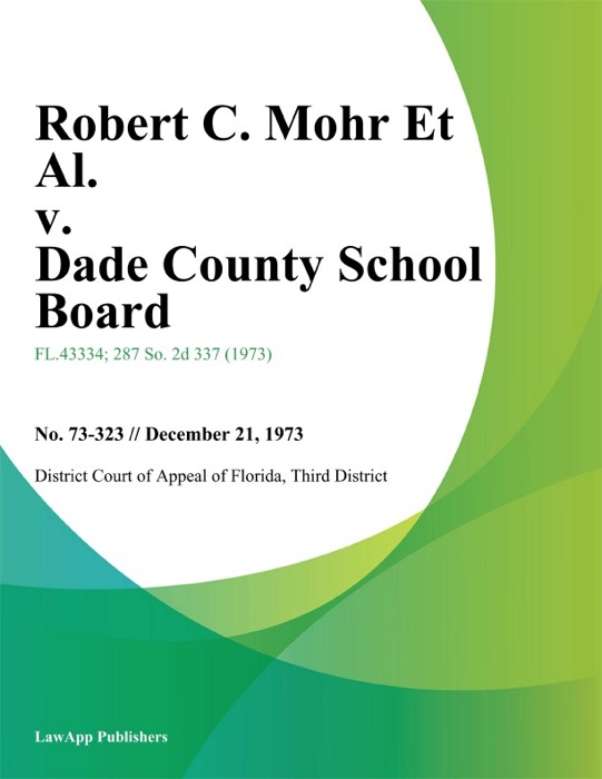 Robert C. Mohr Et Al. v. Dade County School Board