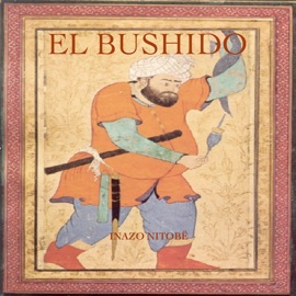 El Bushido - Inazo Nitobe
