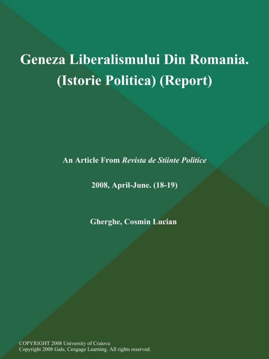 Geneza Liberalismului Din Romania (Istorie Politica) (Report)