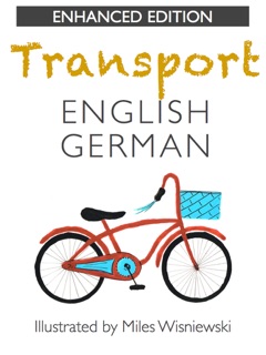 German Transportation (Enhanced Edition) by Mya Schaefer & Miles Wisniewski