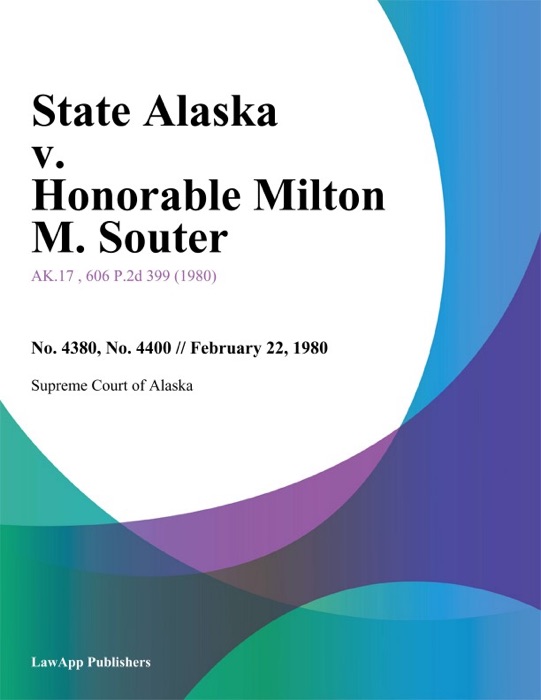State Alaska v. Honorable Milton M. Souter