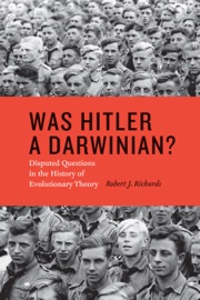 Was Hitler a Darwinian? - Robert J. Richards