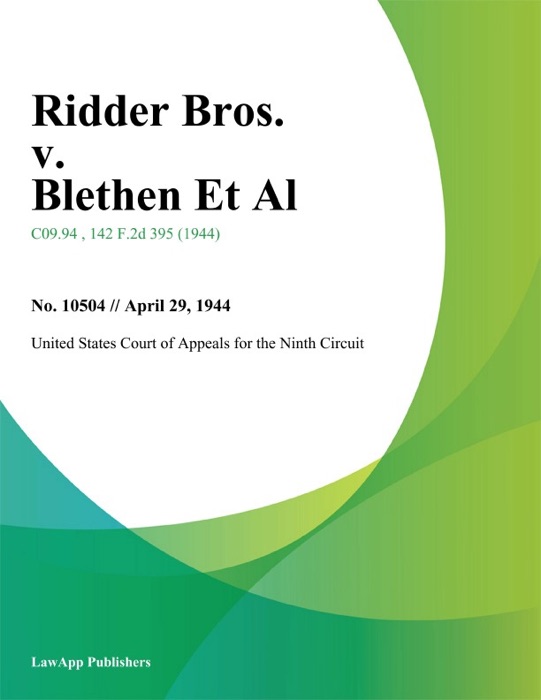 Ridder Bros. v. Blethen Et Al.