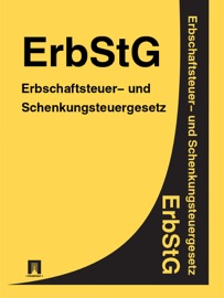Erbschaftsteuer- und Schenkungsteuergesetz - ErbStG - Deutschland
