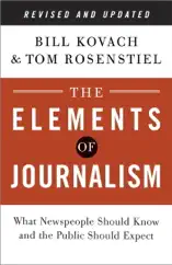The Elements of Journalism, Revised and Updated 3rd Edition