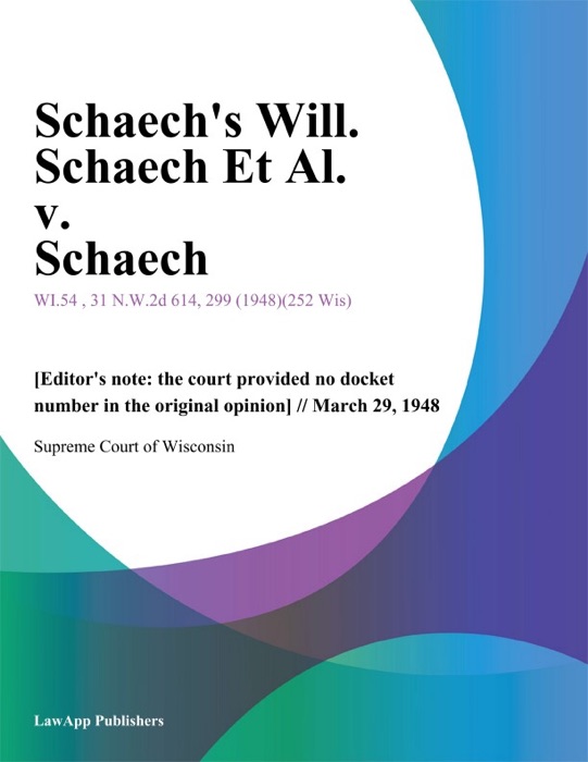 Schaech's Will. Schaech Et Al. v. Schaech