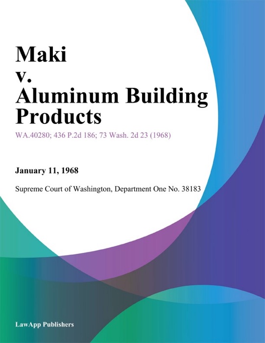 Maki v. Aluminum Building Products