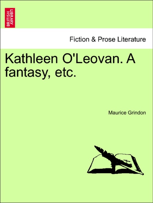 Kathleen O'Leovan. A fantasy, etc.