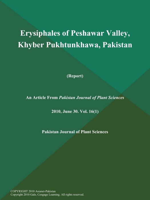 Erysiphales of Peshawar Valley, Khyber Pukhtunkhawa, Pakistan (Report)