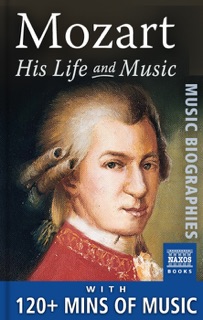 Mozart – His Life & Music by Jeremy Siepmann