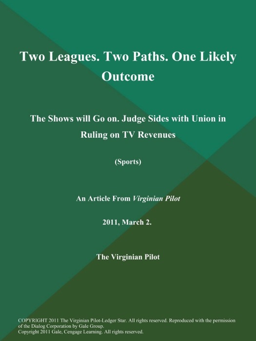 Two Leagues. Two Paths. One Likely Outcome: The Shows will Go on. Judge Sides with Union in Ruling on TV Revenues (Sports)