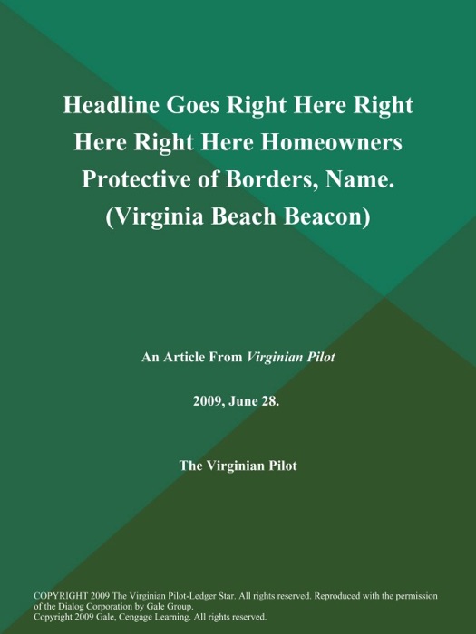 Headline Goes Right Here Right Here Right Here Homeowners Protective of Borders, Name (Virginia Beach Beacon)