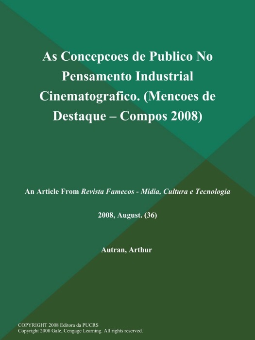 As Concepcoes de Publico No Pensamento Industrial Cinematografico (Mencoes de Destaque -- Compos 2008)