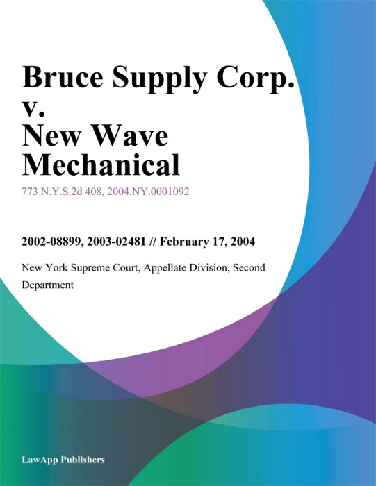 Bruce Supply Corp. v. New Wave Mechanical