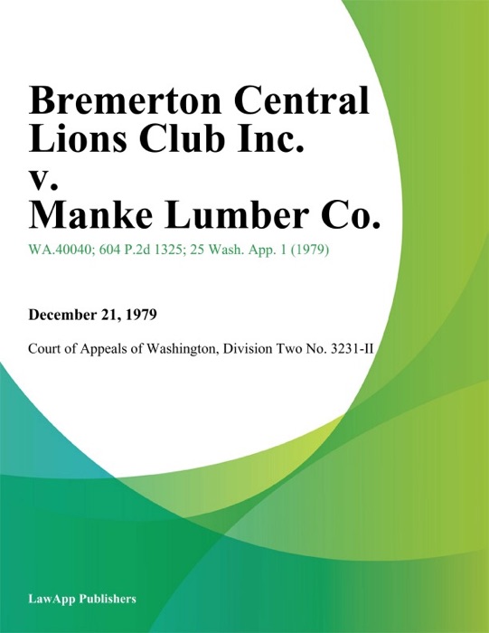 Bremerton Central Lions Club Inc. V. Manke Lumber Co.