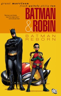 Batman & Robin Vol. 1: Batman Reborn by Grant Morrison, Frank Quitely & Philip Tan