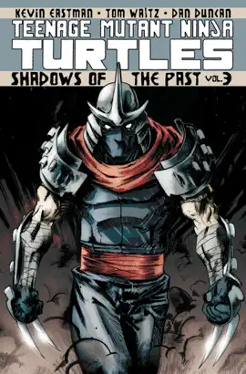 Read: Teenage Mutant Ninja Turtles Vol. Book 3: Shadows of the Past