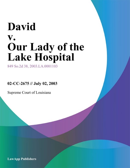 David V. Our Lady Of The Lake Hospital