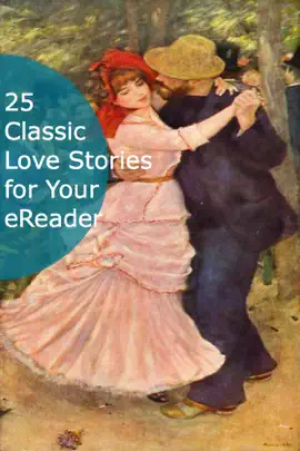 Read: 25 Classic Love Stories for Your eReader Book