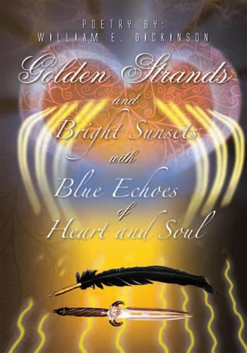 Golden Strands of Bright Sunsets With Blue Echoes of Heart and Soul