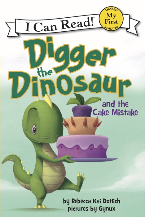 Digger the Dinosaur and the Cake Mistake