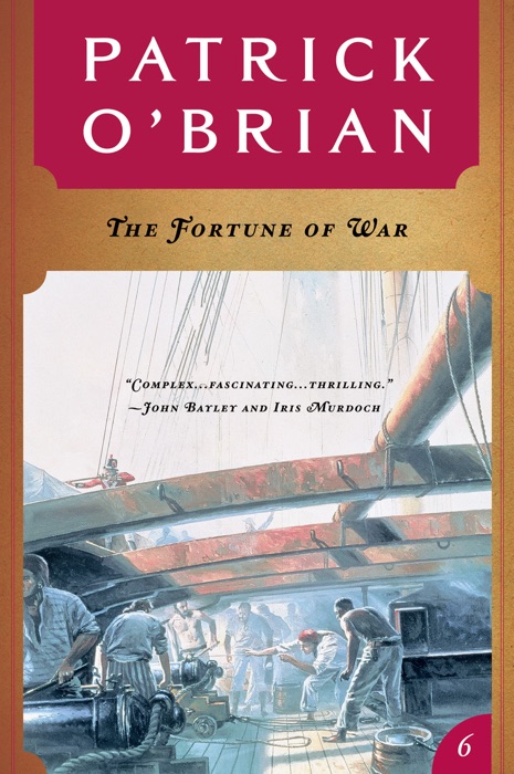 The Fortune of War (Vol. Book 6)  (Aubrey/Maturin Novels)
