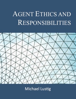 Agent Ethics and Responsibilities by Michael Lustig